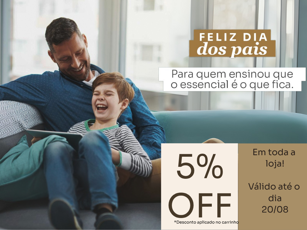 Dia dos Pais Inusual: Aproveite 5% OFF e presenteie com conforto e estilo!
